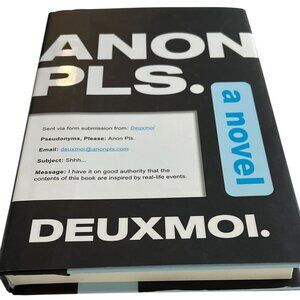 Anon Pls A Novel by DeuxMoi Hardcover New